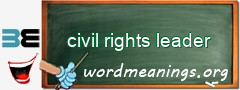 WordMeaning blackboard for civil rights leader